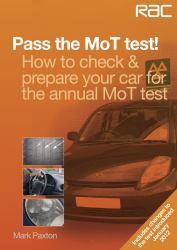 Pass the MoT Test! : How to Check and Prepare Your Car for the Annual MoT Test