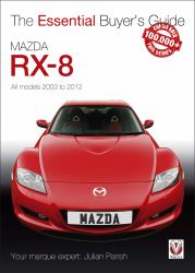 Mazda RX-8 : All Models 2003 To 2012
