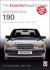 Mercedes-Benz 190: All 190 Models (W201 Series) 1982 To 1993 : The Essential Buyer's Guide