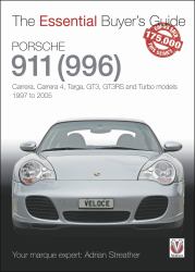 Porsche 911 (996) : Carrera, Carrera 4, Targa, GT3, GT3RS and Turbo Models 1997 To 2005