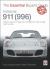 Porsche 911 (996) : Carrera, Carrera 4, Targa, GT3, GT3RS and Turbo Models 1997 To 2005
