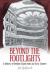 Beyond the Footlights : A History of Belfast Music Halls and Early Theatre