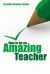 How to Be an Amazing Teacher How to Be an Amazing Teacher