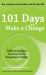 101 Days to Make a Change : Daily Strategies to Move from Knowing to Being