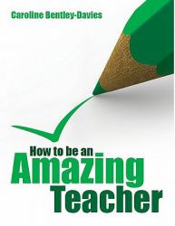 How to be an amazing teacher