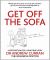 Get off the Sofa