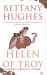 Helen of Troy : Goddess, Princess, Whore