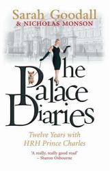 The Palace Diaries : A Story Inspired by Twelve Years Behind Palace Gates