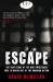 Escape : The True Story of the Only Westerner Ever to Break Out of the Bangkok Hilton