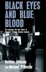 Black Eyes and Blue Blood : The Amazing Life and Times of Gangster 'Scouse' Norman Johnson
