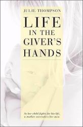 Life in the Giver's Hands