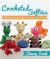Crocheted Softies : 20 Adorable Animals from Around the World Crocheted Softies : 20 Adorable Animals from Around the World
