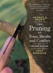 The Pruning of Trees, Shrubs and Conifers : Second Edition