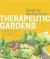 Therapeutic Gardens : Design for Healing Spaces