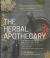 The Herbal Apothecary : 100 Medicinal Herbs and How to Use Them