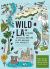 Wild La : Explore the Amazing Nature in and Around Los Angeles