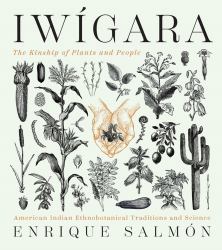 Iwígara : American Indian Ethnobotanical Traditions and Science