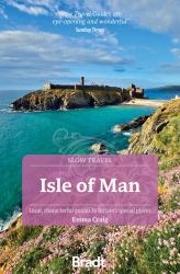 Isle of Man (Slow Travel) : Local, Characterful Guides to Britain's Special Places