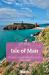 Isle of Man (Slow Travel) : Local, Characterful Guides to Britain's Special Places