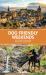 Dog-Friendly Weekends: Scotland : 30 Breaks for You and Your Dog