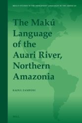 The Makú Language of the Auari River, Northern Amazonia
