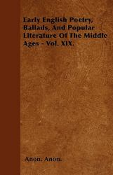 Early English Poetry, Ballads, and Popular Literature of the Middle Ages -
