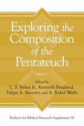 Exploring the Composition of the Pentateuch, Volume 2