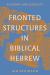 Fronted Structures in Biblical Hebrew : Economy and Iconicity