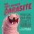The Very Hungry Parasite : It's Not What You're Eating, It's What's Eating You (a Bathroom Companion for Adults)