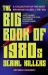 The Big Book of 1980s Serial Killers : A Collection of the Most Infamous Killers of the '80s, Including Jeffrey Dahmer, the Golden State Killer, the BTK Killer, Richard Ramirez, and More