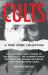 Cults: a True Crime Collection : The Shocking True Stories of Heaven's Gate, the Manson Family, Jim Jones, the Branch Davidians, and More Deathly Cases