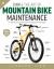 Zinn and the Art of Mountain Bike Maintenance, 7th Edition : The World's Best-Selling Guide to Mountain Bike Repair