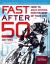 Fast after 50, Second Edition : How to Race Strong for the Rest of Your Life