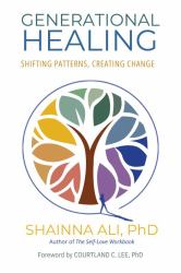 Generational Healing : Shifting Patterns, Creating Change