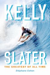 Kelly Slater : The Greatest of All Time