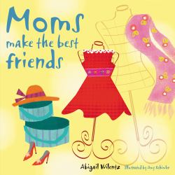 Moms Make the Best Friends