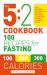 The 5:2 Cookbook : 100 Recipes for Fasting
