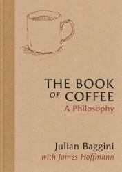The Book of Coffee : A Philosophy