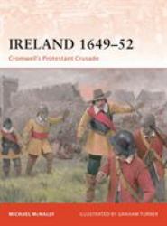 Ireland 1649-52 : Cromwell's Protestant Crusade