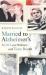 Married to Alzheimer's : A Life Less Ordinary with Tony Booth