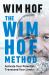 The Wim Hof Method : Activate Your Potential, Transcend Your Limits