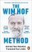 The Wim Hof Method : Activate Your Potential, Transcend Your Limits