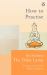 How to Practise : The Way to a Meaningful Life