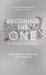 Becoming the One: a Guided Journal : Mend Your Relationship Patterns and Reclaim Your Self Becoming the One: a Guided Journal : Mend Your Relationship Patterns and Reclaim Your Self
