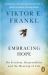 Embracing Hope : On Freedom, Responsibility and the Meaning of Life