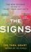 The Signs : Trust Your Instincts and Live Without Limits
