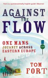 Against the Flow : Wading Through Eastern Europe