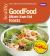 Good Food : 101 More Low-Fat Feasts - Triple-Tested Recipes