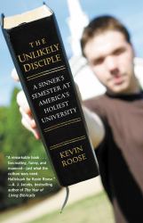 The Unlikely Disciple : A Sinner's Semester at America's Holiest University