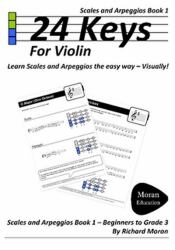 24 Keys Scales and Arpeggios for Violin - Book 1